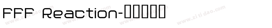 FFF Reaction字体转换